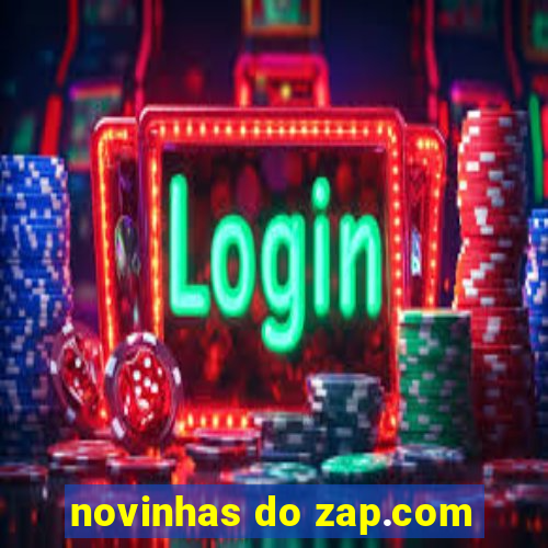 novinhas do zap.com